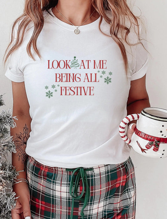 Look At Me Being All Festive Sarcastic Christmas T Shirt Funny Holiday Party AF Snowflake and Tree